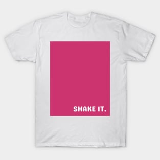 Pink Shake It T-Shirt